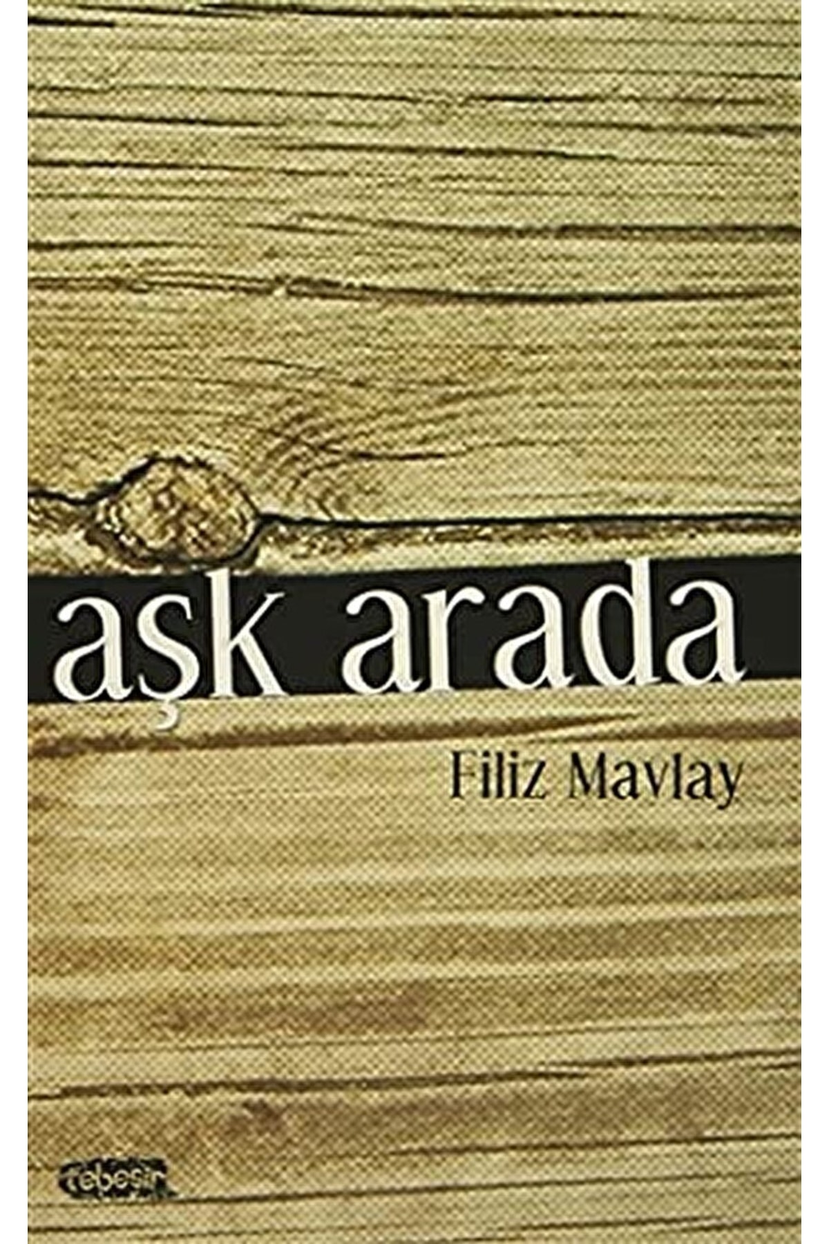 Aşk Arada / Filiz Mavlay / / 9786055022990