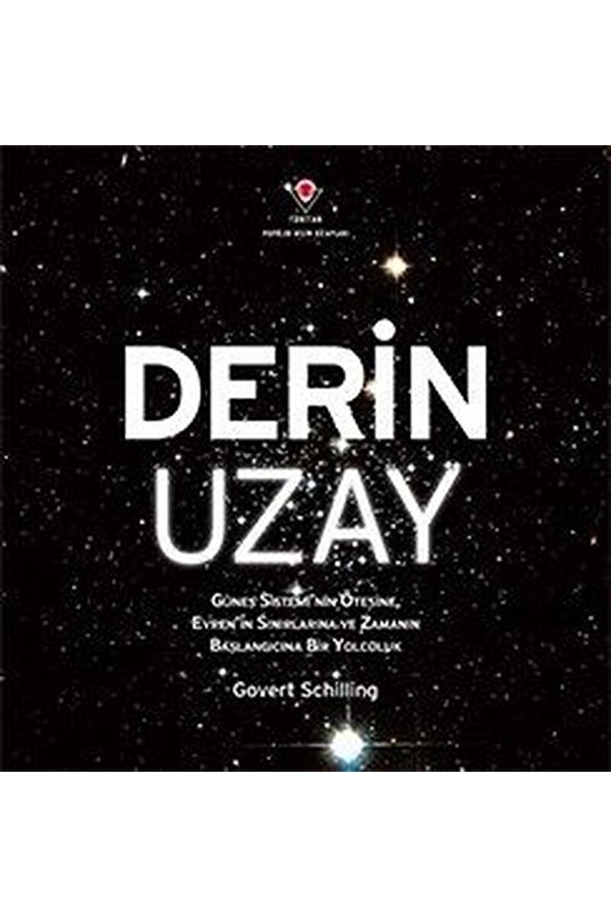 Tübitak Yayınları Derin Uzay / Govert Schilling / / 9786053121060
