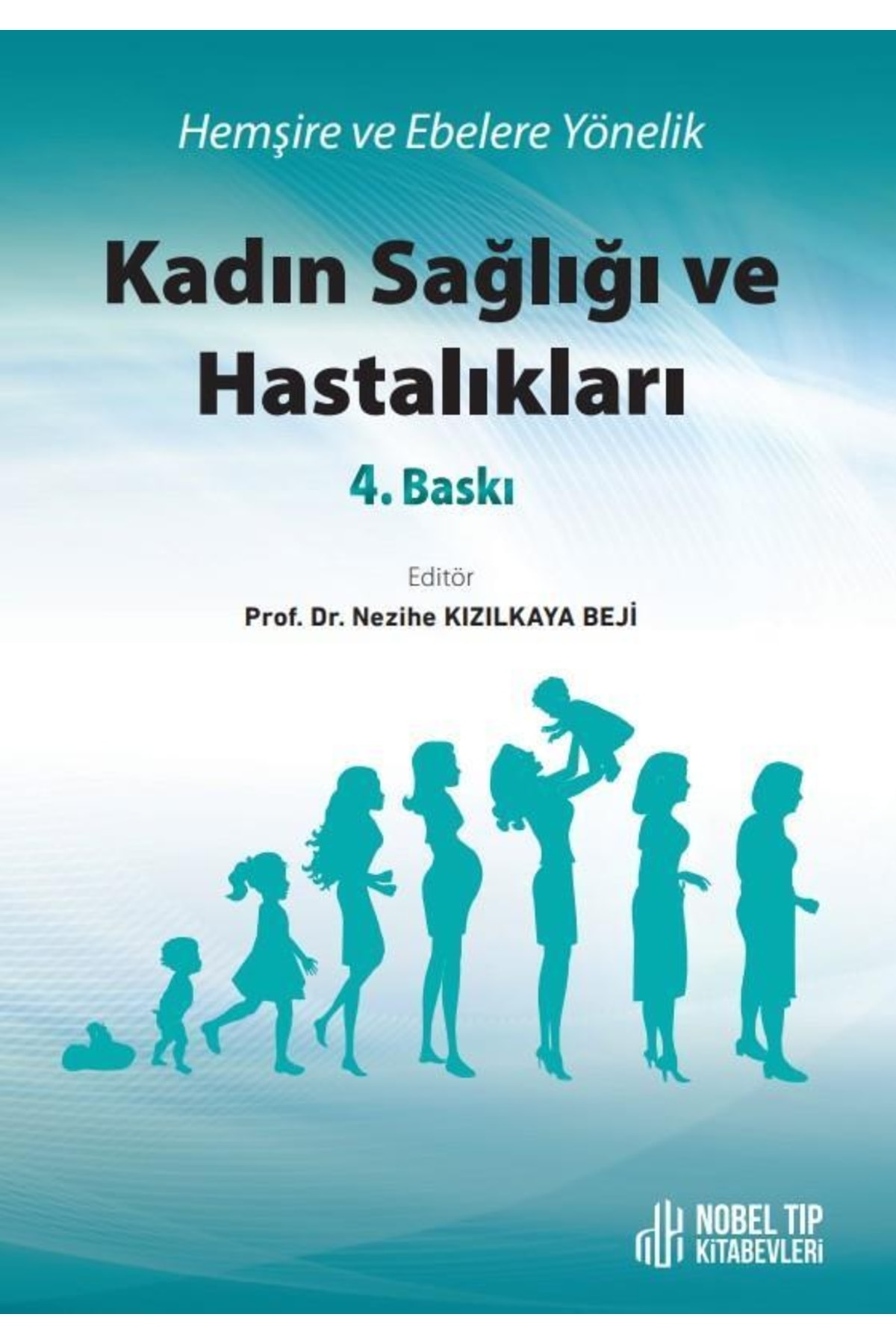 Nobel Tıp Kitabevleri Kadın Sağlığı Ve Hastalıkları 4.baskı