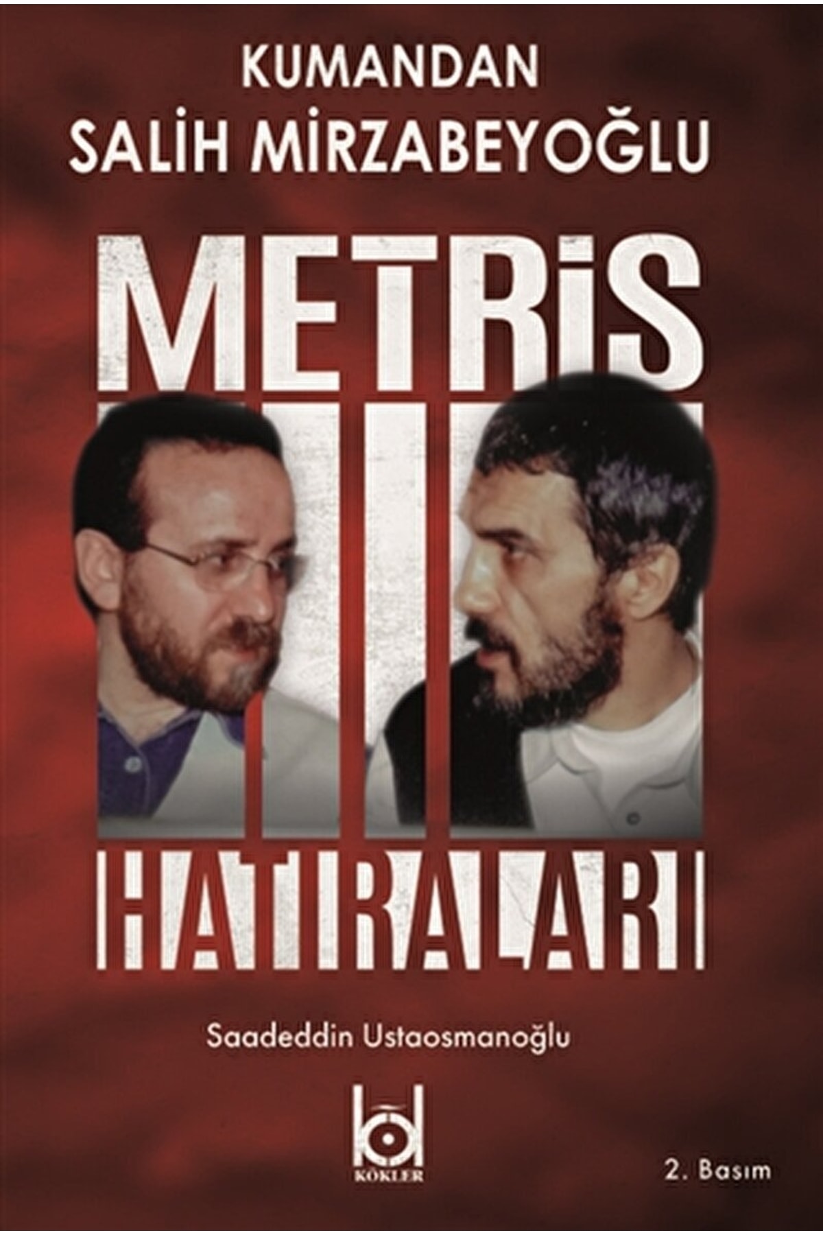 Kumandan Salih Mirzabeyoğlu - Metris Hatıraları / / 9786056525094