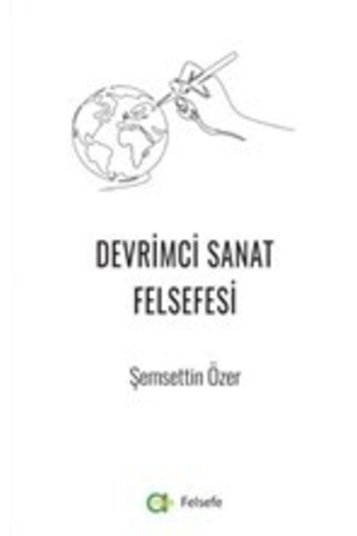Aram Yayınları Devrimci Sanat Felsefesi / Şemsettin Özer / / 9789758242573
