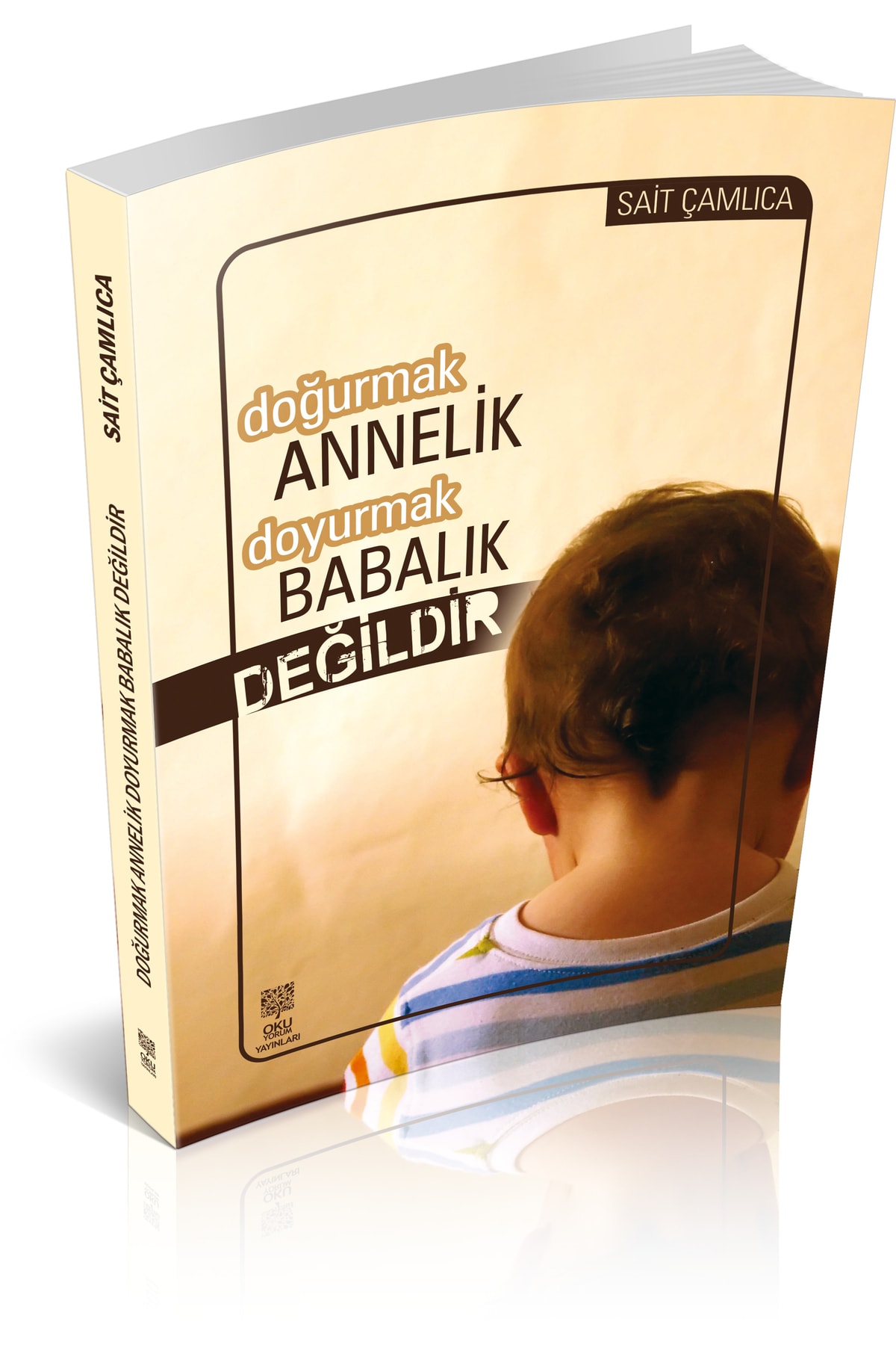 Okuyorum Yayınları Doğurmak Annelik Doyurmak Babalık Değildir