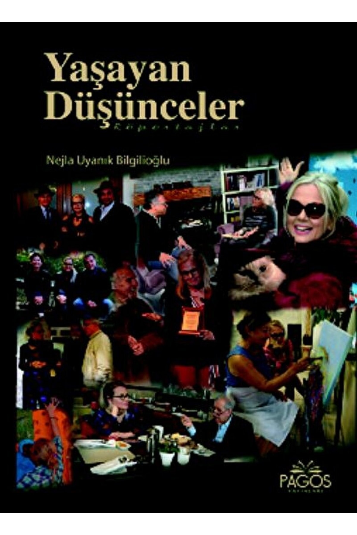 Yaşayan Düşünceler / Nejla Uyanık Bilgilioğlu / / 9786050620603