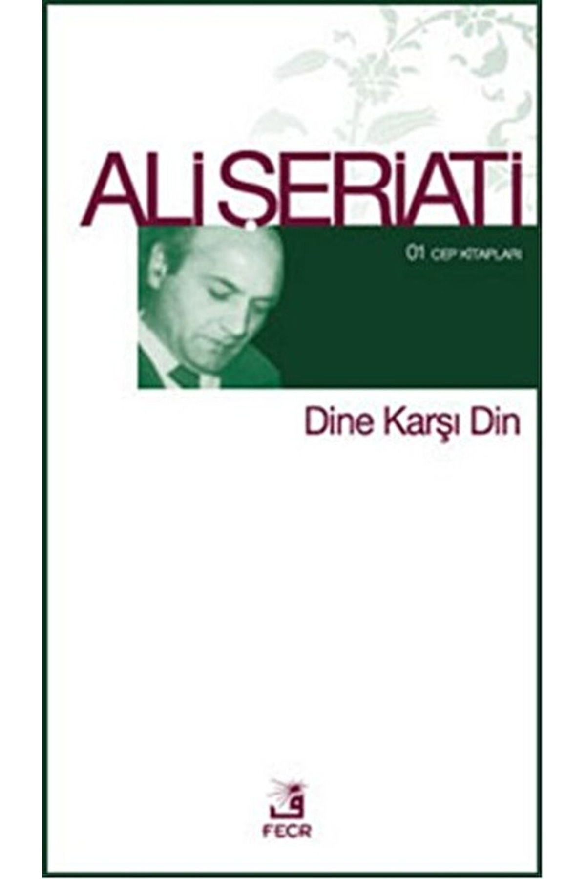 Fecr Yayınları Dine Karşı Din / Ali Şeriati / / 9786055482541