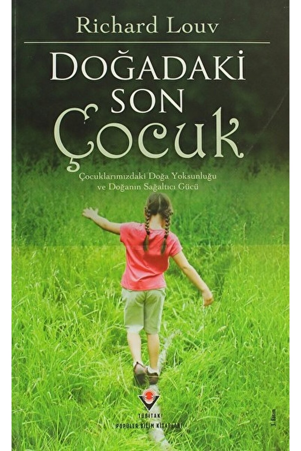 Tübitak Yayınları Doğadaki Son Çocuk / Richard Louv / / 9789754035124