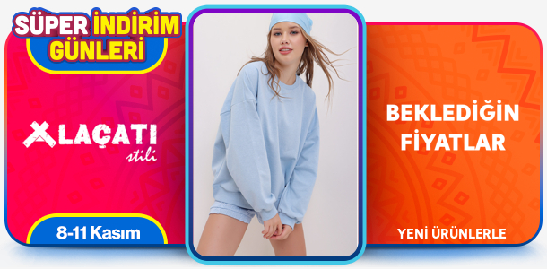 Trend Ala&ccedil;atı Stili - S&uuml;per İndirim G&uuml;nleri