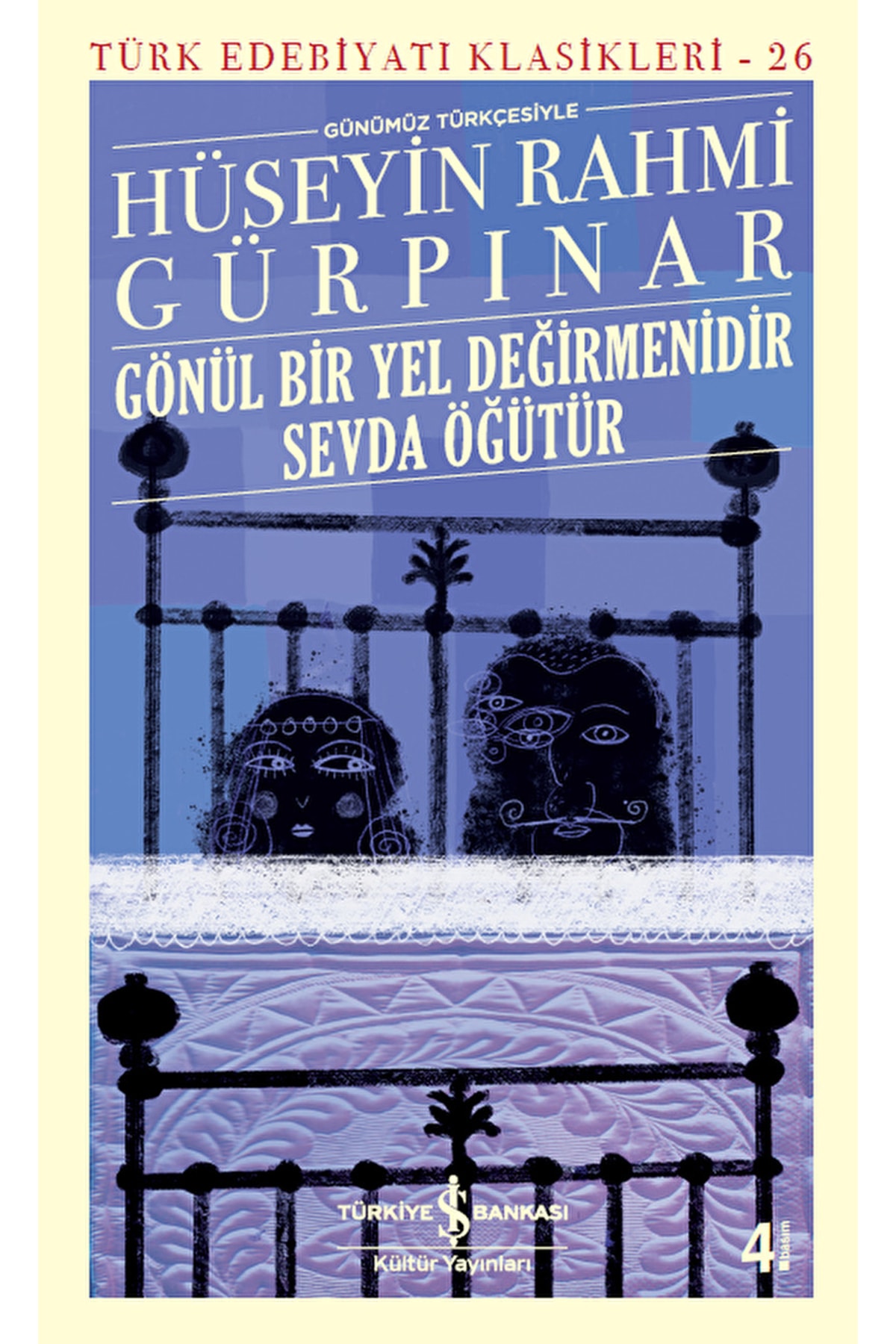 TÜRKİYE İŞ BANKASI KÜLTÜR YAYINLARI Gönül Bir Yel Değirmenidir Sevda Öğütür (günümüz Türkçesiyle) / 9786052959664