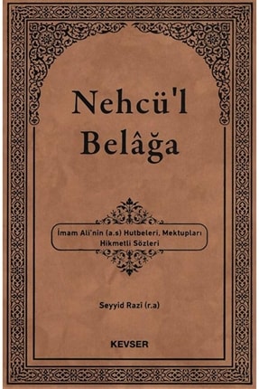 Kevser Yayınları Nehcü'l Belağa / Seyyid Razi / / 9789944709880