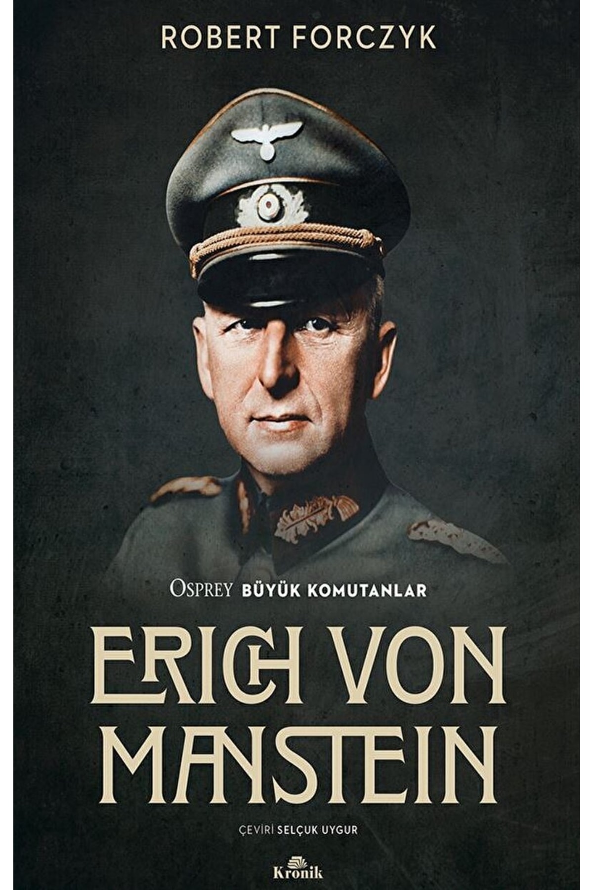 Kronik Kitap Erich Von Manstein kitabı - Robert Forczyk - Kronik Kitap