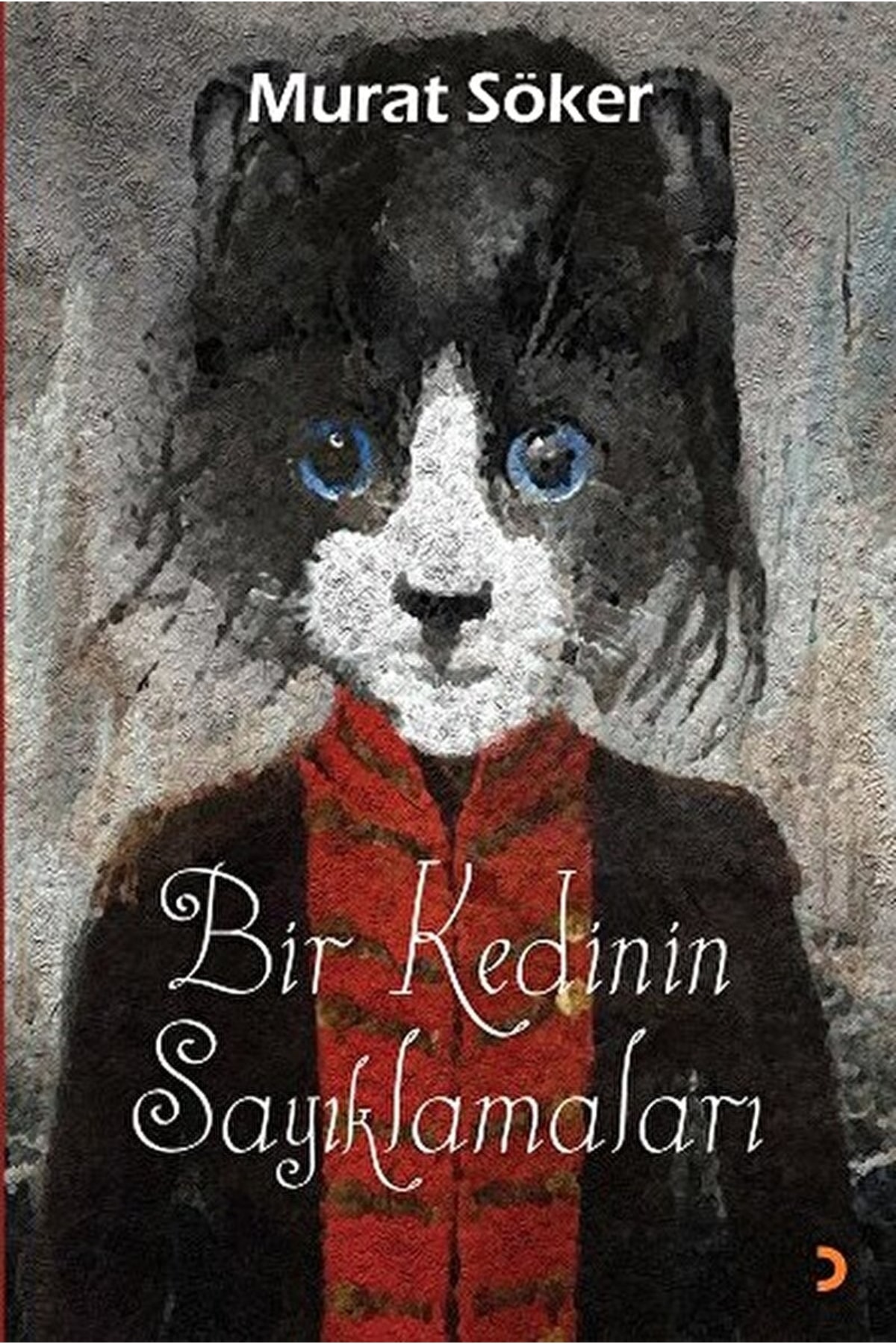 Bir Kedinin Sayıklamaları / Murat Söker / / 9786053236955