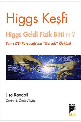 Higgs Keşfi & Higgs Geldi Fizik Bitti Mi? 254331