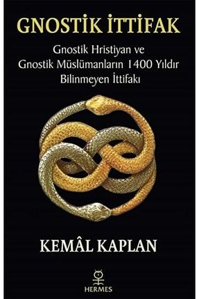 Gnostik Ittifak & Gnostik Hristiyan Ve Gnostik Müslümanların 1400 Yıldır Bilinmeyen Ittifakı 536209