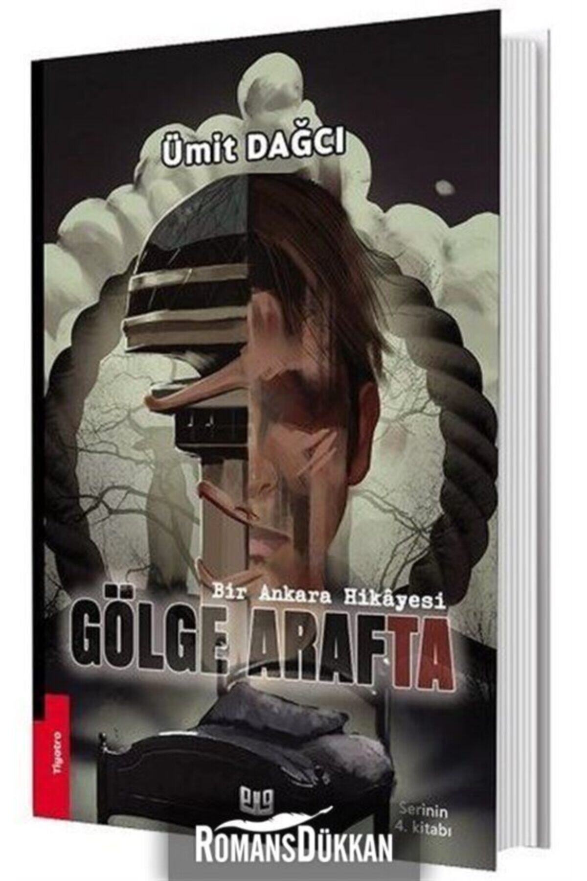Gölge Arafta Bir Ankara Hikayesi Serinin 4.kitabı Ümit Dağcı