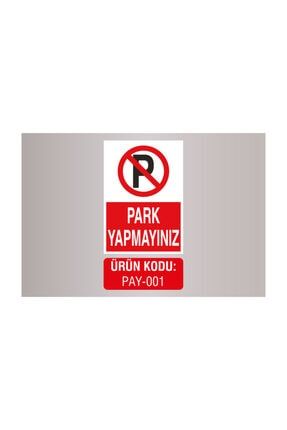 Park Yapmayınız uyarı levhası 10 Adet ürün PAY001-10