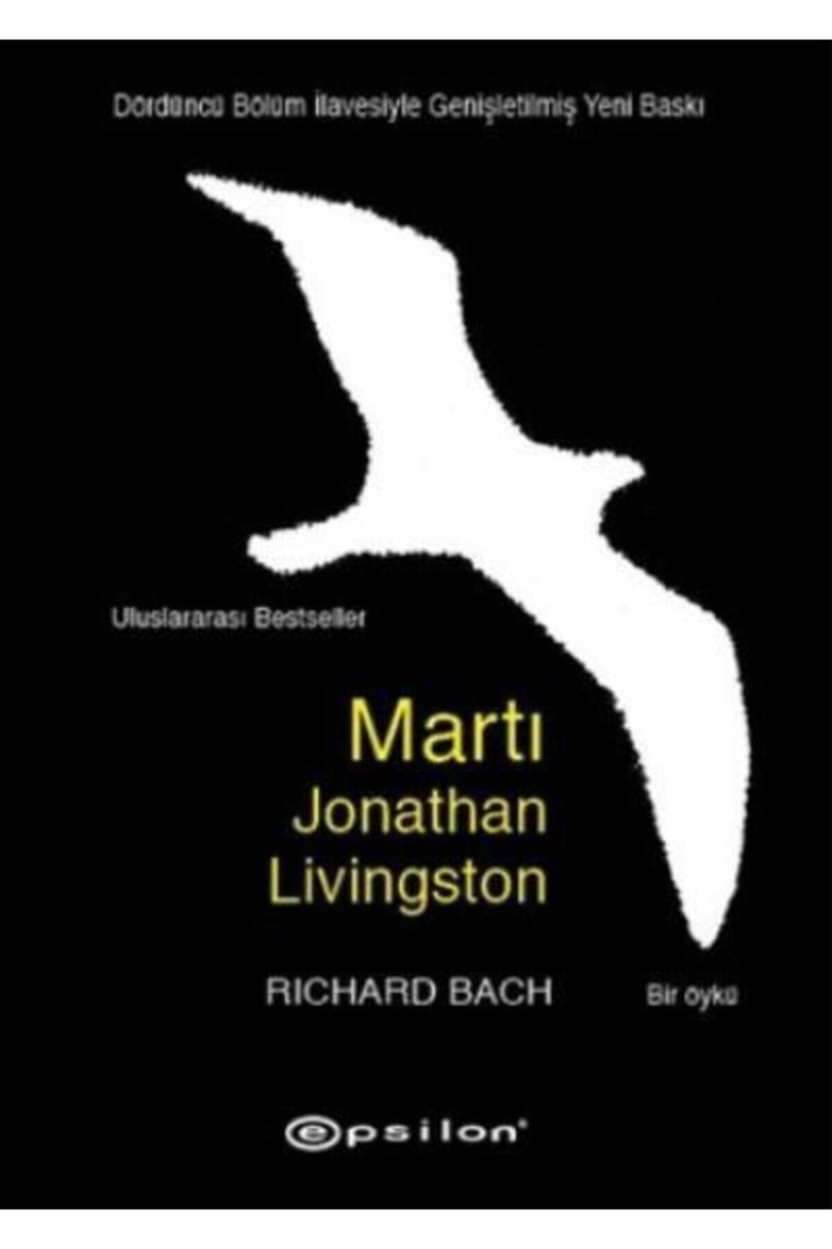 Epsilon Yayınevi Martı-jonathan Livingston -4.bölüm(GENİŞLETİLMİŞ YENİ BASKI)