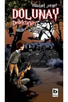 Dolunay Dedektifleri - Ölüler Ormanı GALERİM-9789752203655