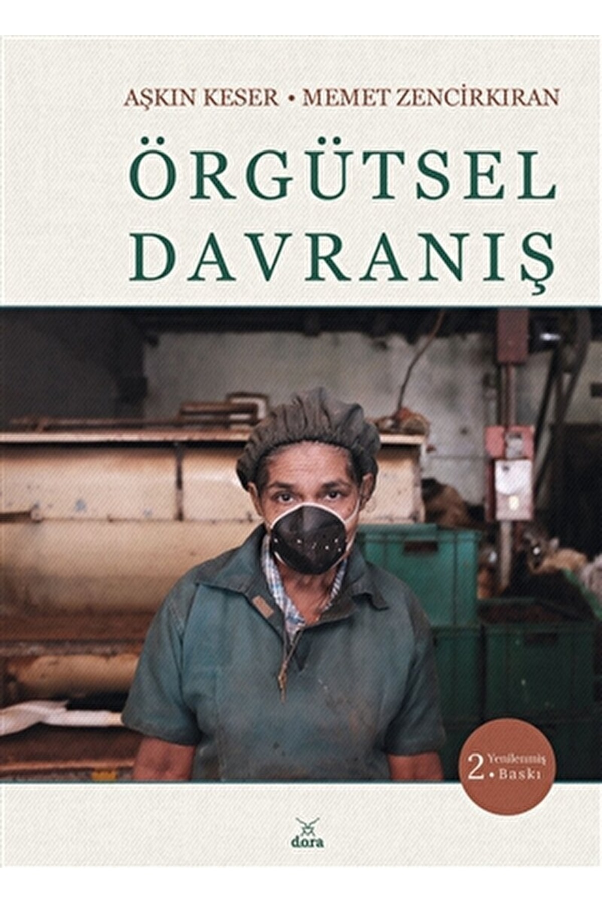 Dora Yayıncılık Örgütsel Davranış / Aşkın Keser / / 9786052473092