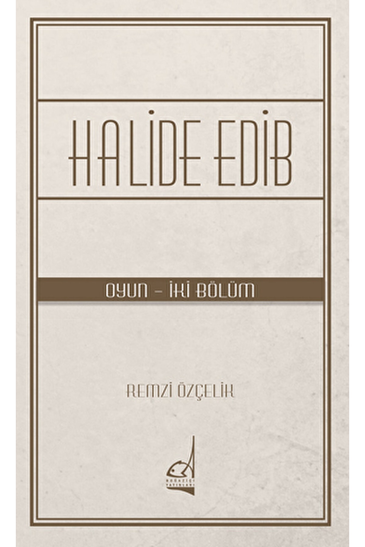 Halide Edib / Remzi Özçelik / / 9789754515756
