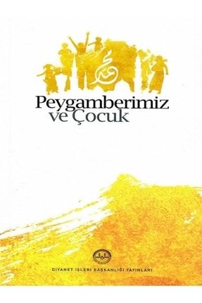 Peygamberimiz Ve Çocuk 9786257137478