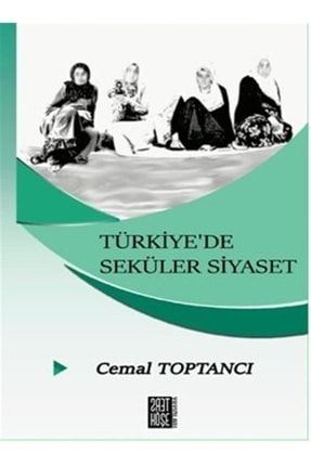 Türkiye’de Seküler Siyaset - Cemal Toptancı 9786257794718 2-9786257794718