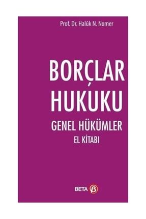 Borçlar Hukuku Genel Hükümler El Kitabı - Haluk N. Nomer 0001811025001