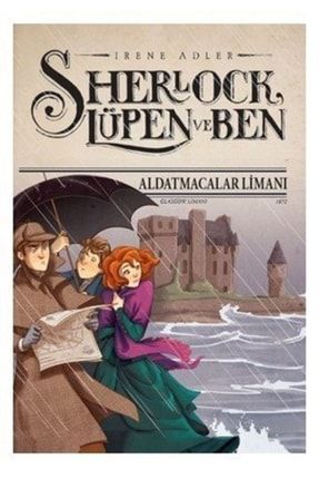 Sherlock Lüpen Ve Ben - Aldatmacalar Limanı 9786050973495