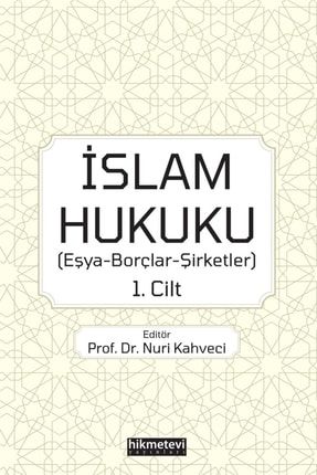 Islam Hukuku (Eşya-borçlar-şirketler) 1.cilt 2-9786257756037