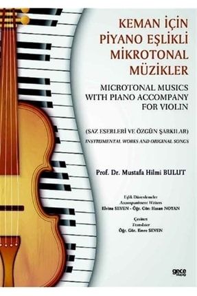 Keman Için Piyano Eşlikli Mikrotonal Müzikler - Microtonal Musics With Piano Accompany For Violin 2-9786052889466