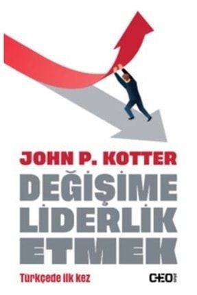 Değişime Liderlik Etmek - John P. Kotter 9786050981483 2-9786050981483