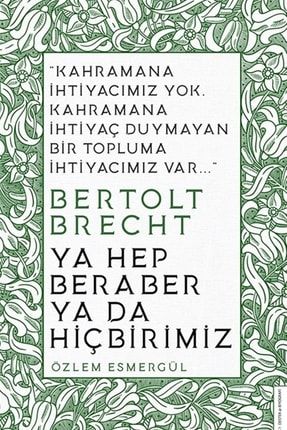 Ya Hep Beraber Ya Da Hiçbirimiz- Özlem Esmergül 1354229