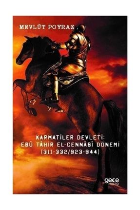 Karmatiler Devleti: Ebu Tahir El-cennabi Dönemi 9786257912365