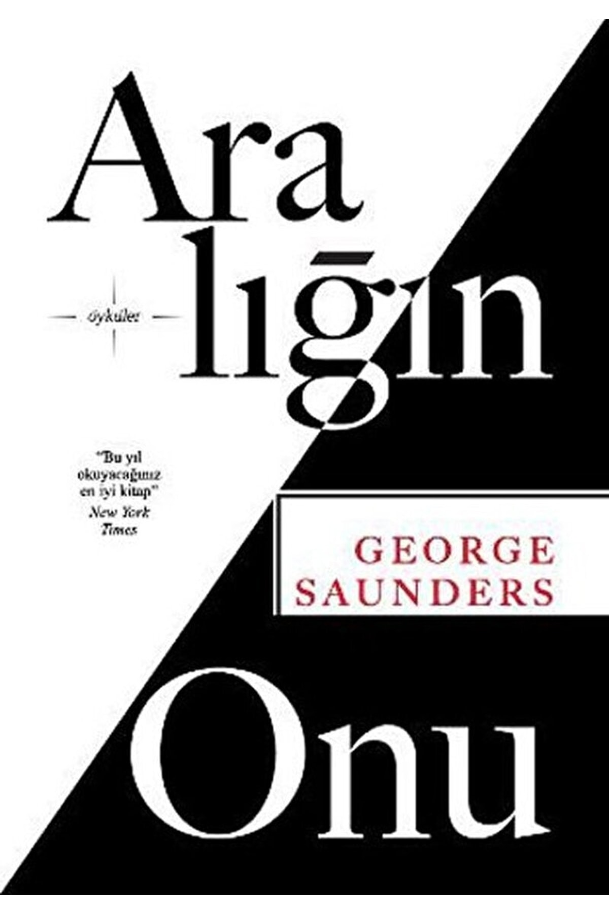 Delidolu Aralığın Onu / George Saunders / / 9786055060138