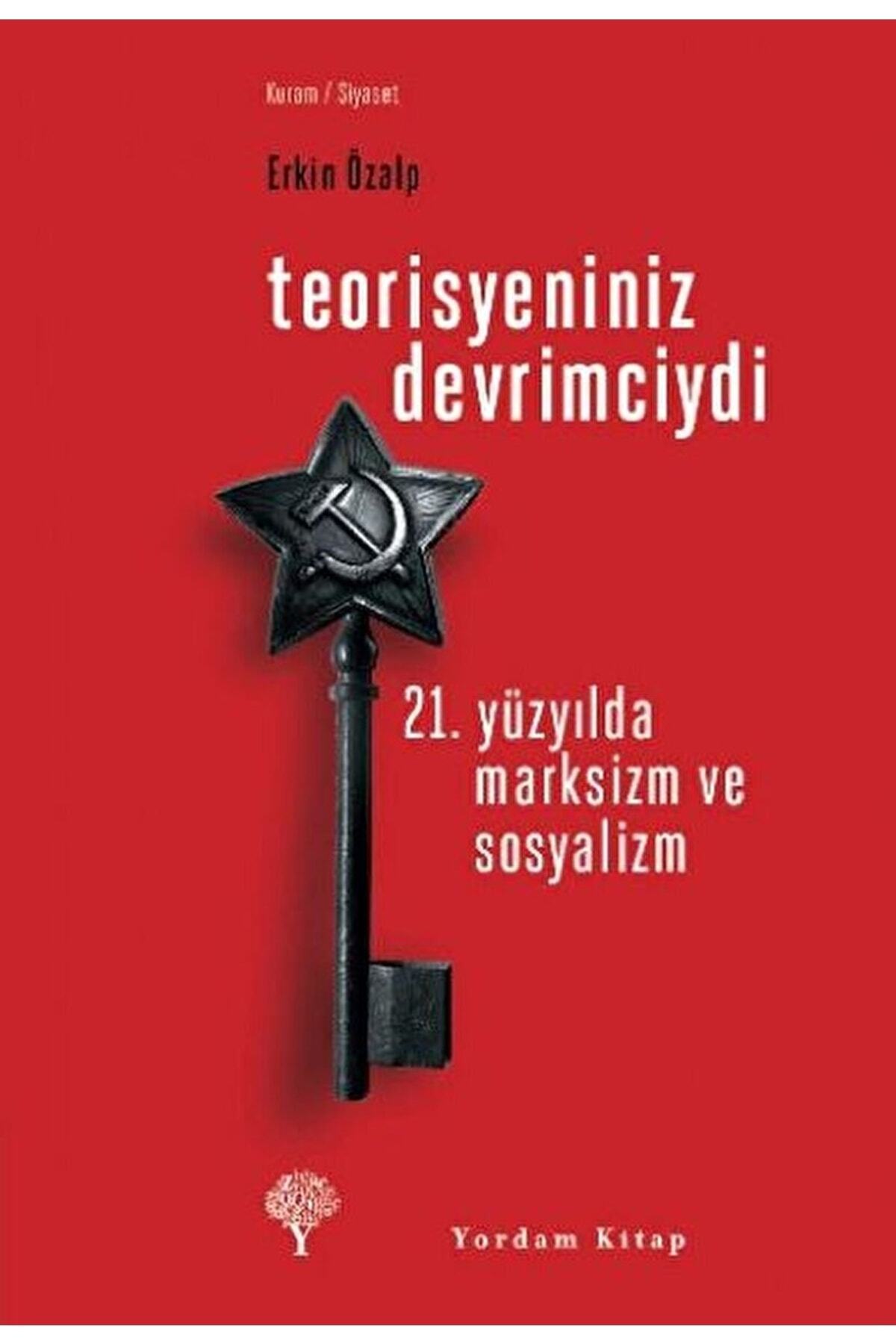 Yordam Kitap Teorisyeniniz Devrimciydi / Erkin Özalp / / 9786055541538