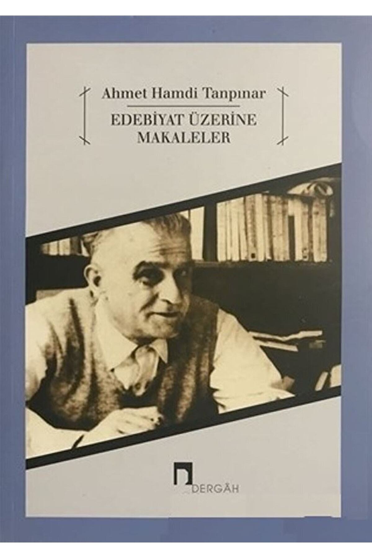 Dergah Yayınları Edebiyat Üzerine Makaleler / Ahmet Hamdi Tanpınar / / 9789759952617