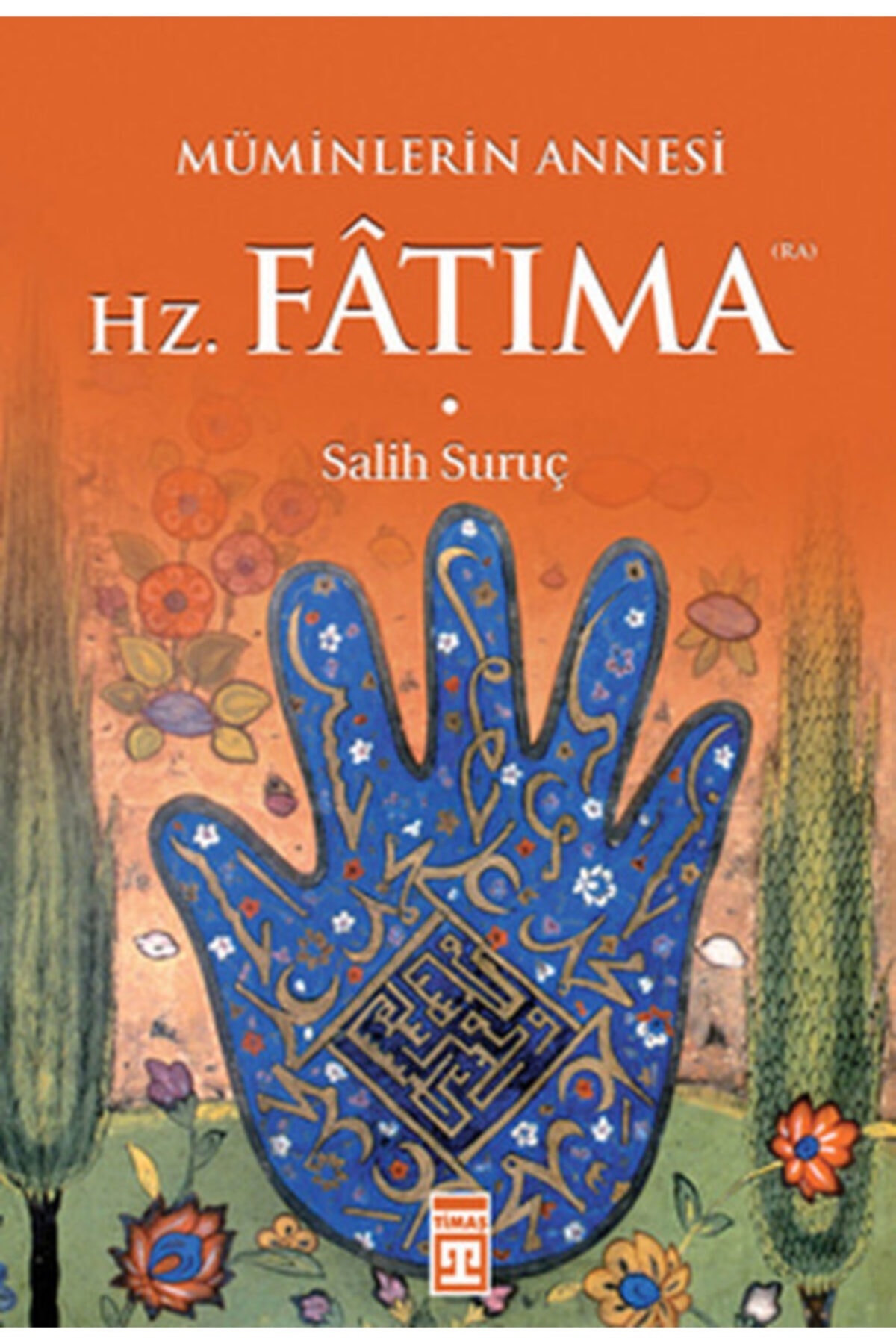 Timaş Yayınları Müminlerin Annesi Hz. Fatıma