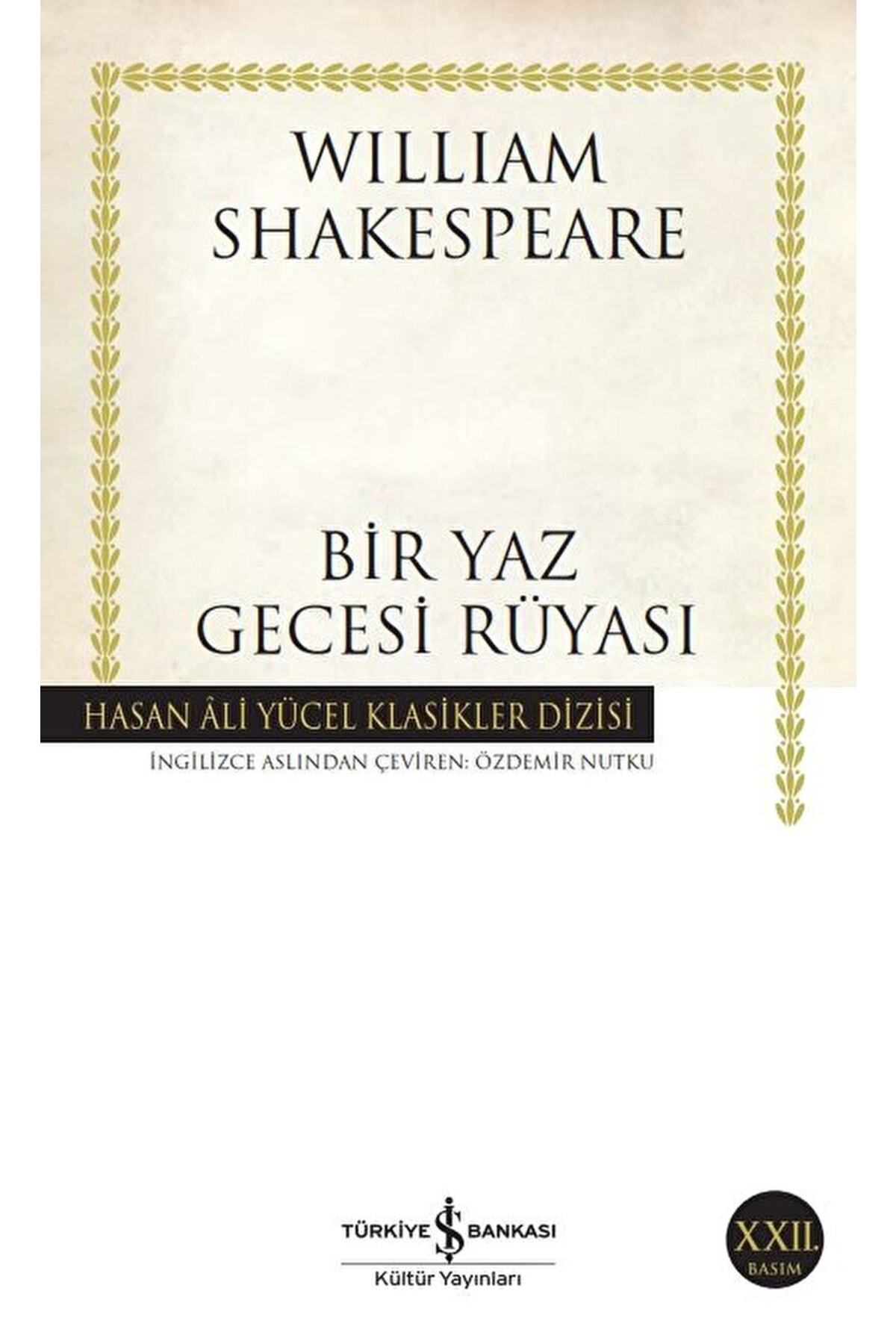 TÜRKİYE İŞ BANKASI KÜLTÜR YAYINLARI Bir Yaz Gecesi Rüyası / William Shakespeare / / 9786053605355