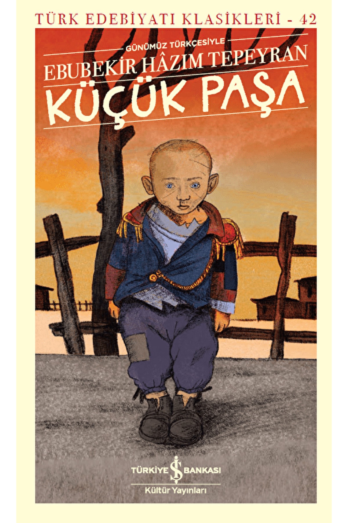 TÜRKİYE İŞ BANKASI KÜLTÜR YAYINLARI Küçük Paşa (günümüz Türkçesiyle) / / 9786257070768