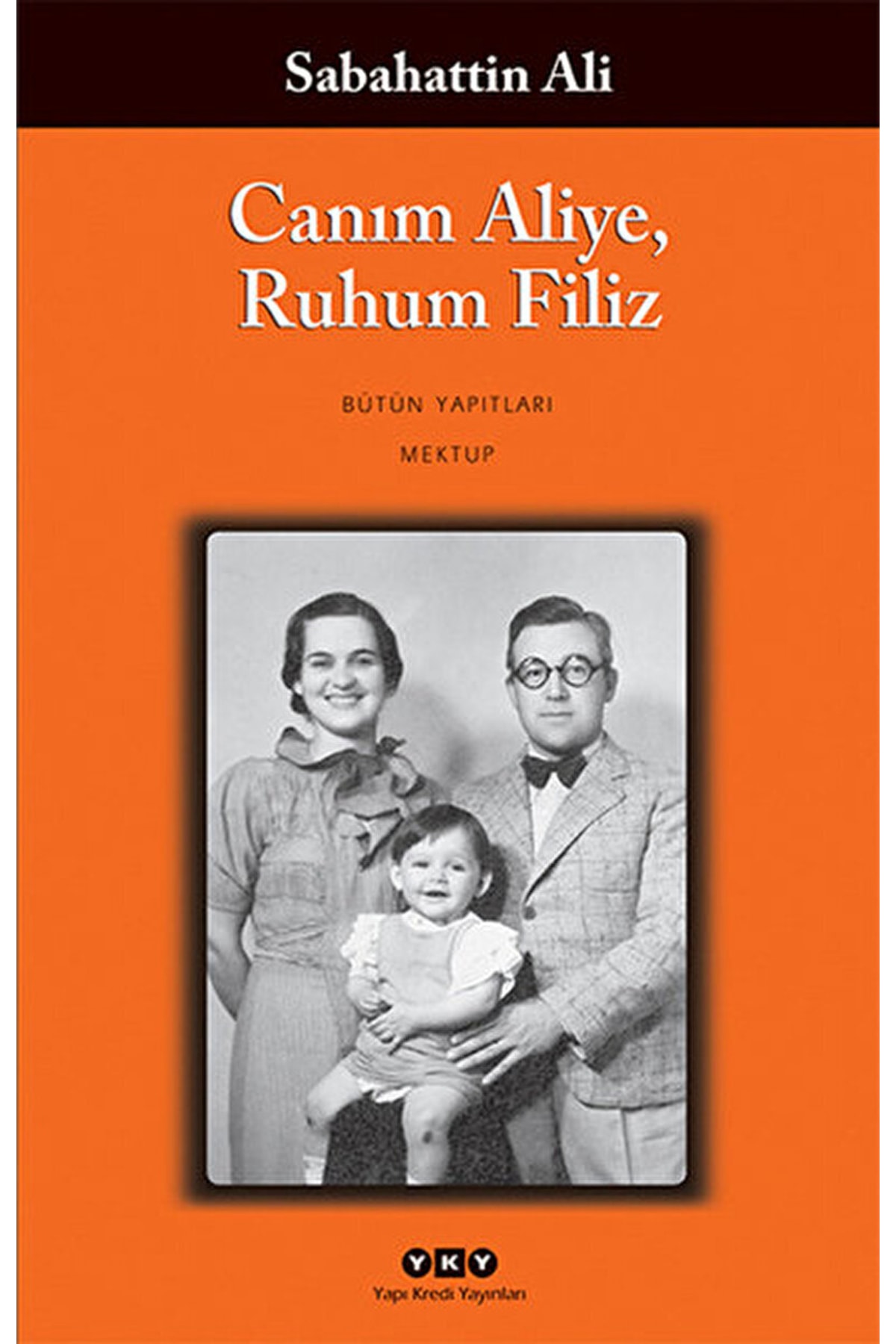 Canım Aliye, Ruhum Filiz / Sabahattin Ali / / 9789750826672