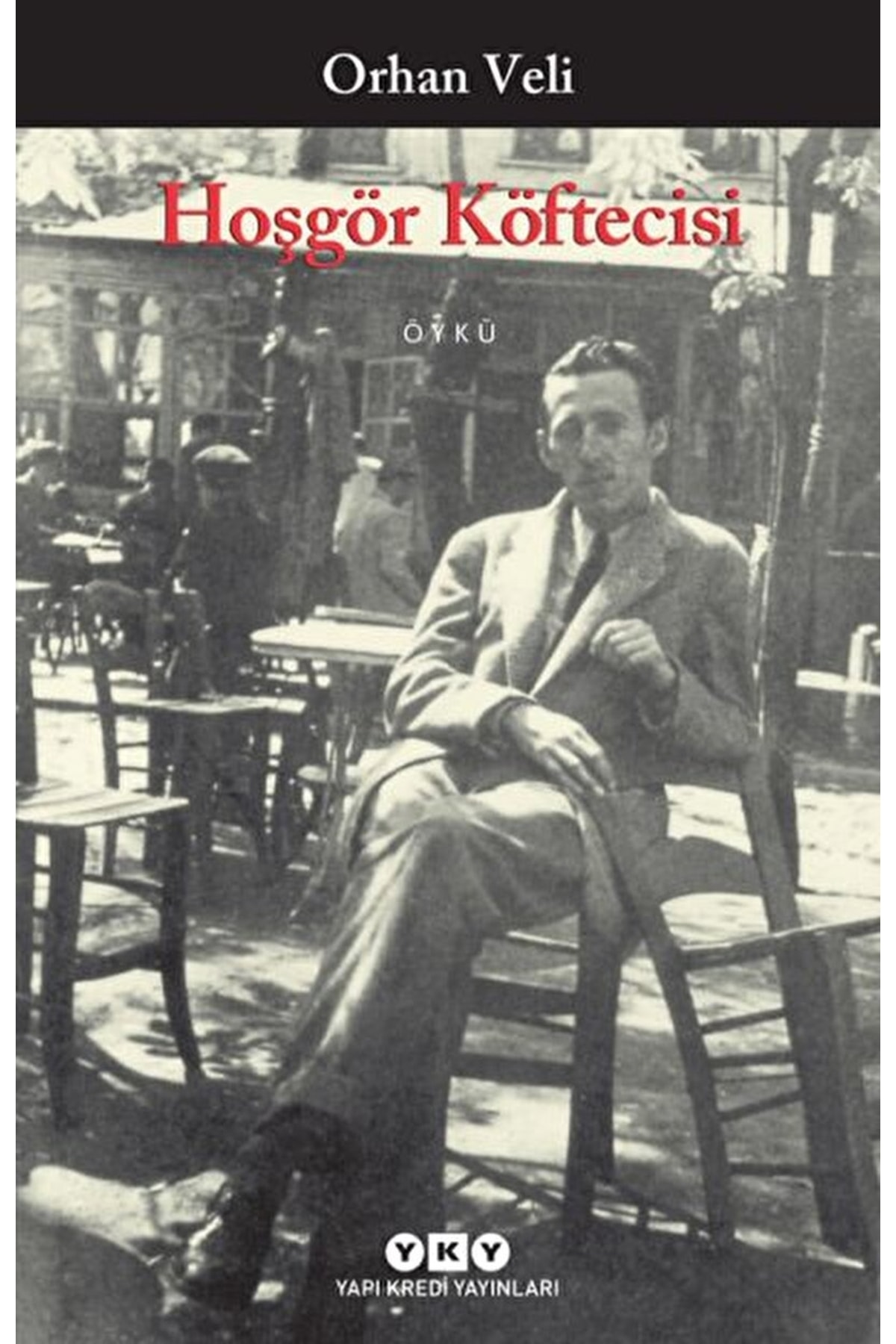 Yapı Kredi Yayınları Hoşgör Köftecisi / Orhan Veli Kanık / / 9789750822544
