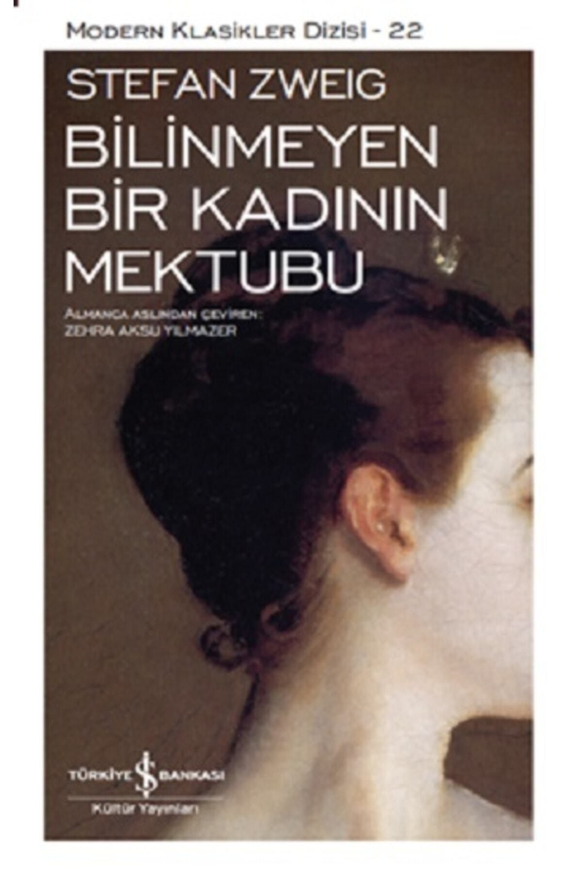 İş Bankası Kültür Sanat Bilinmeyen Bir Kadının Mektubu Stefan Zweig