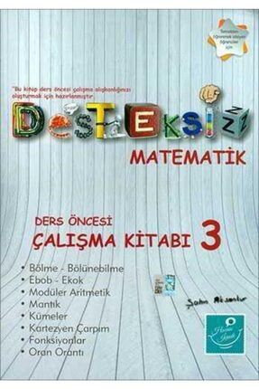 Desteksiz Matematik 3 Ders Öncesi Çalışma Kitabı 456894