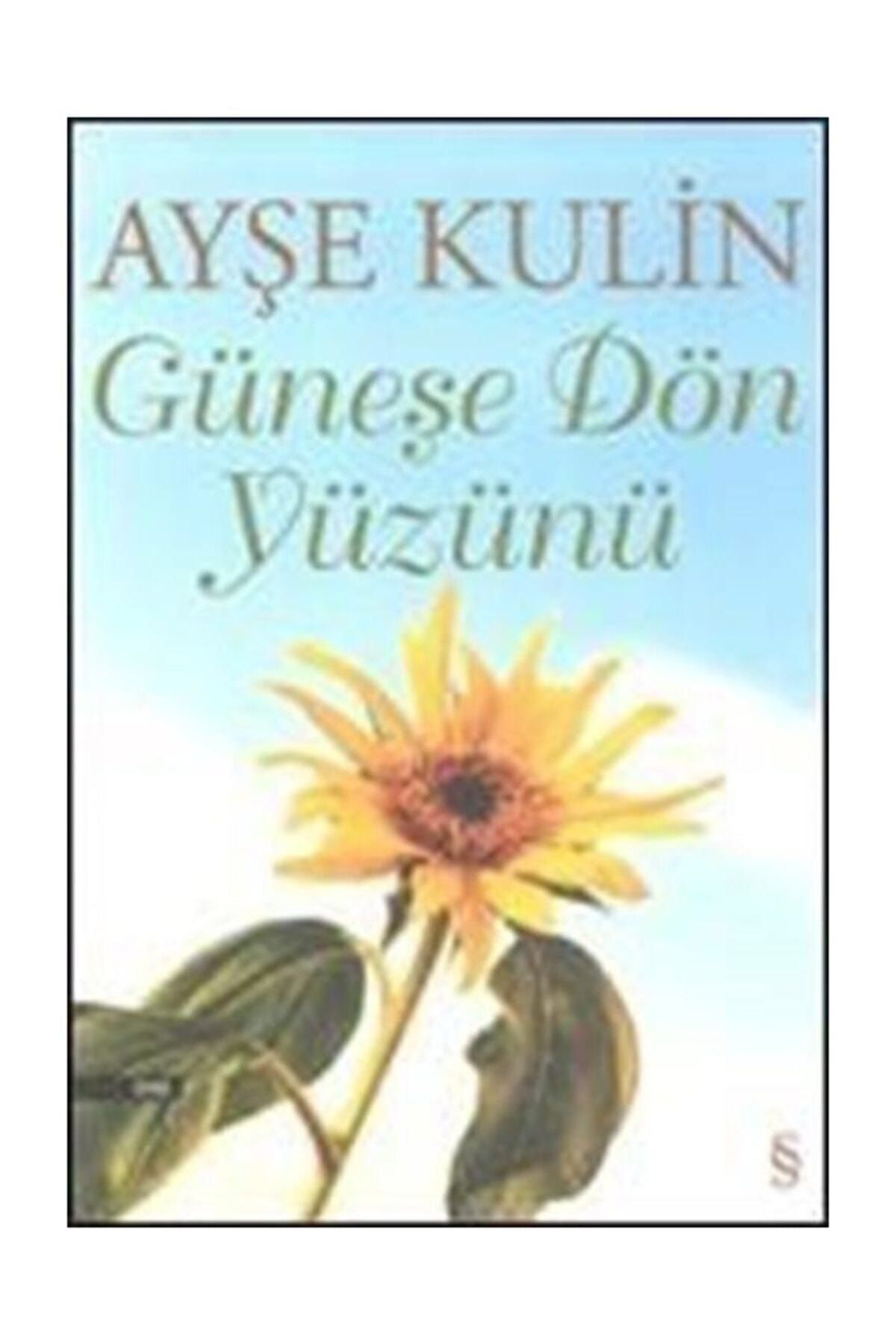 Güneşe Dön Yüzünü - Ayşe KULİN