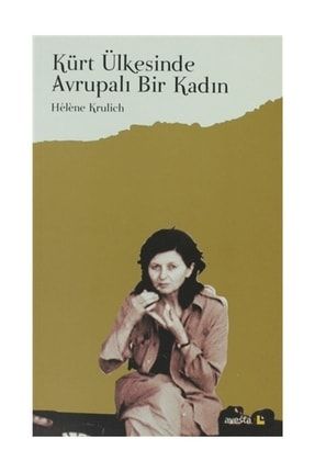 Kürt Ülkesinde Avrupalı Bir Kadın Helene Krulich 103275