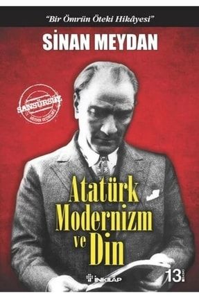 Atatürk Modernizm Ve Din - Sinan Meydan 9789751041432 12-9789751041432