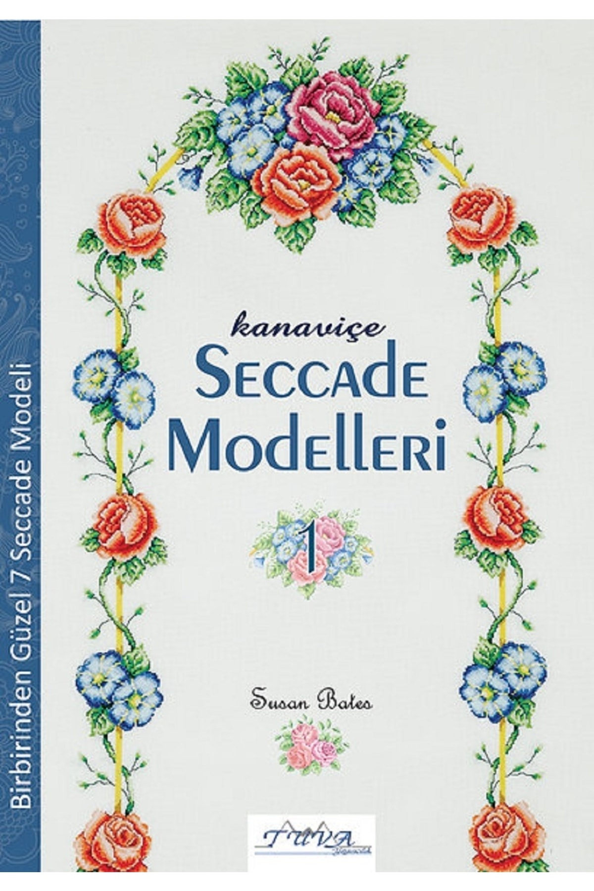 Kanaviçe Seccade Modelleri 1 / Susan Bates / / 9786055647438