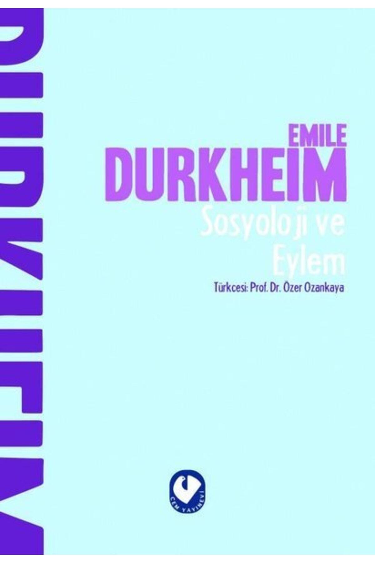 Cem Yayınevi Sosyoloji Ve Eylem Emile Durkheim