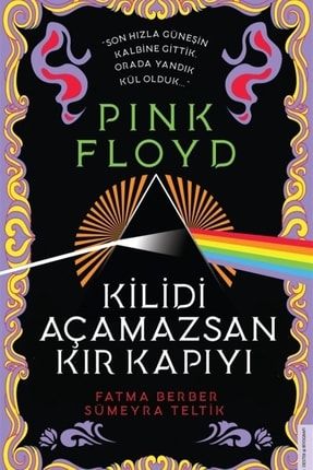 Pink Floyd - Kilidi Açamazsan Kır Kapıyı - Fatma Berber 9786254410222 2-9786254410222