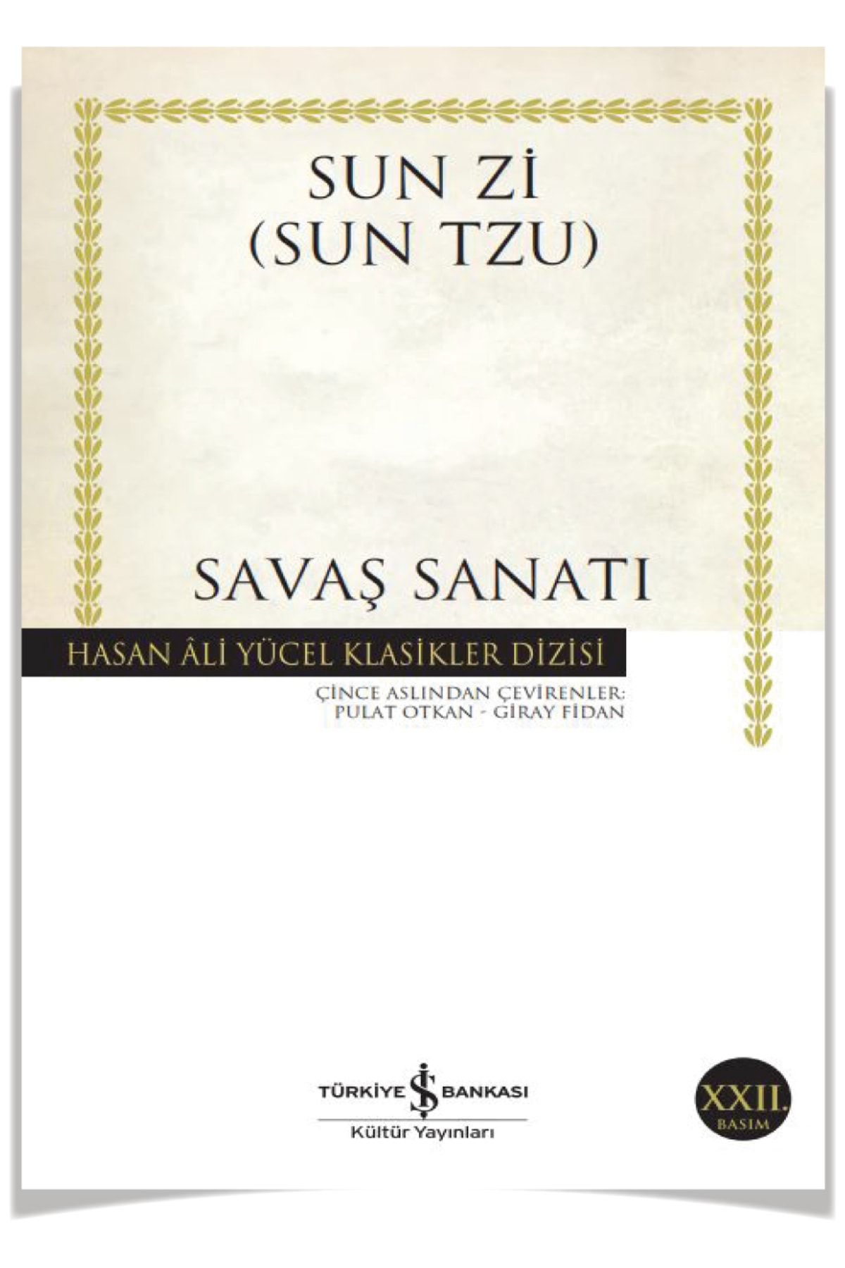 İş Bankası Kültür Sun Zi (sun Tzu) - Savaş Sanatı - Iş Bankası - Hasan Âli Yücel Klasikleri, Tarih