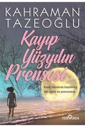 Kayıp Yüzyılın Prensesi - Kahraman Tazeoğlu 12-9786052691946