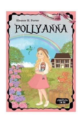 Pollyanna - Eleanor H. Porter 9786257964418 587830